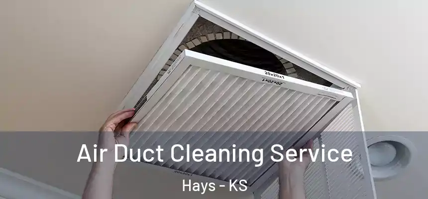 Air Duct Cleaning Service Hays - KS