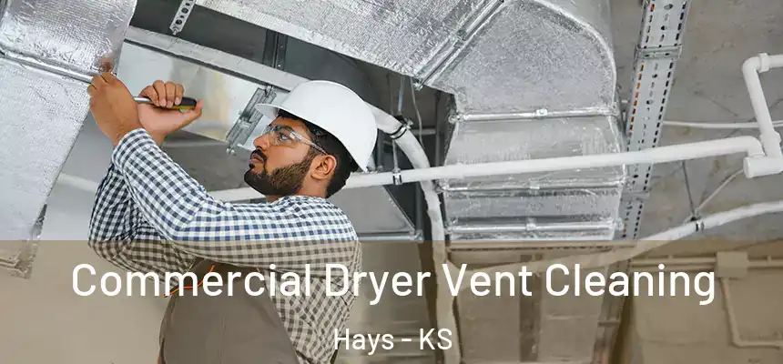  Commercial Dryer Vent Cleaning Hays - KS