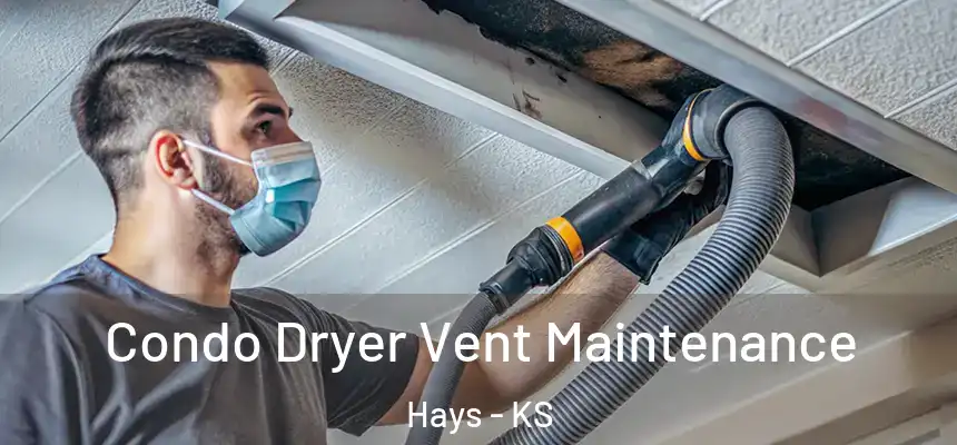 Condo Dryer Vent Maintenance Hays - KS