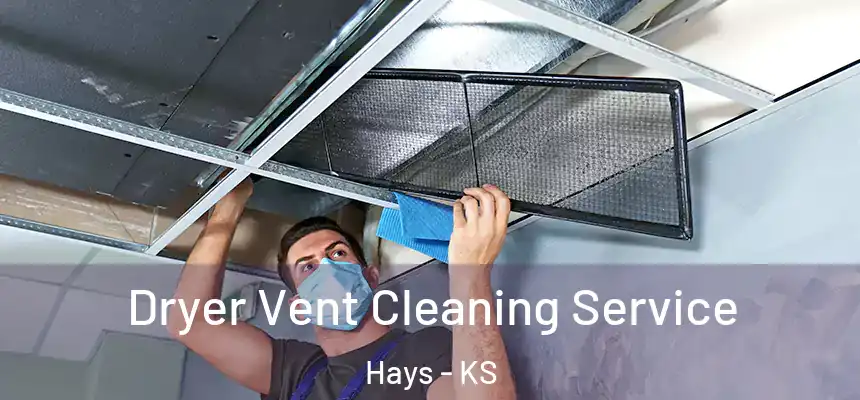 Dryer Vent Cleaning Service Hays - KS
