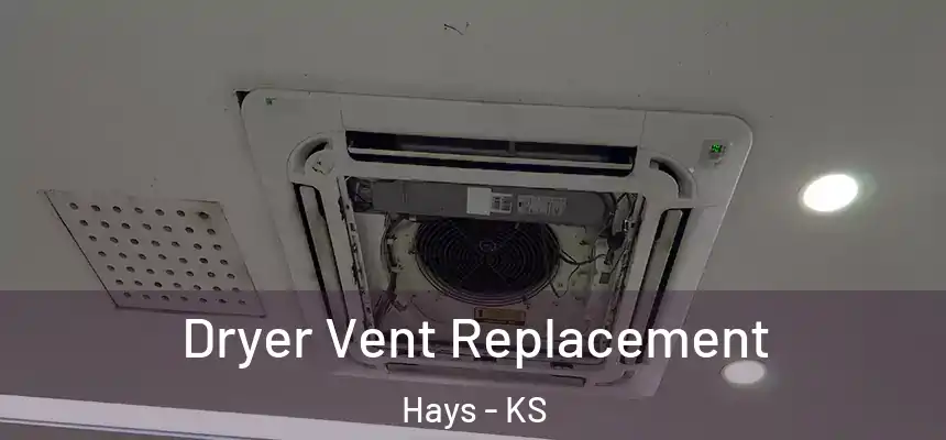 Dryer Vent Replacement Hays - KS