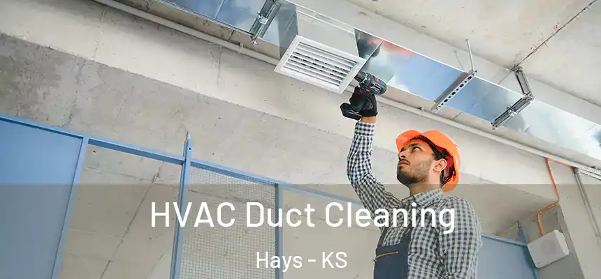 HVAC Duct Cleaning Hays - KS