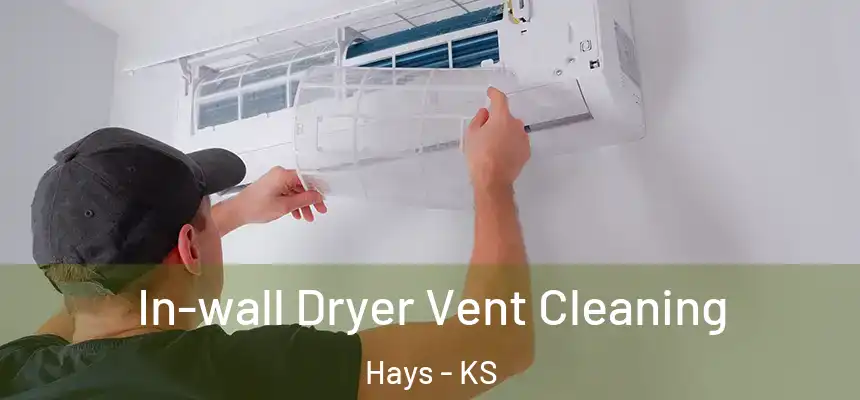 In-wall Dryer Vent Cleaning Hays - KS