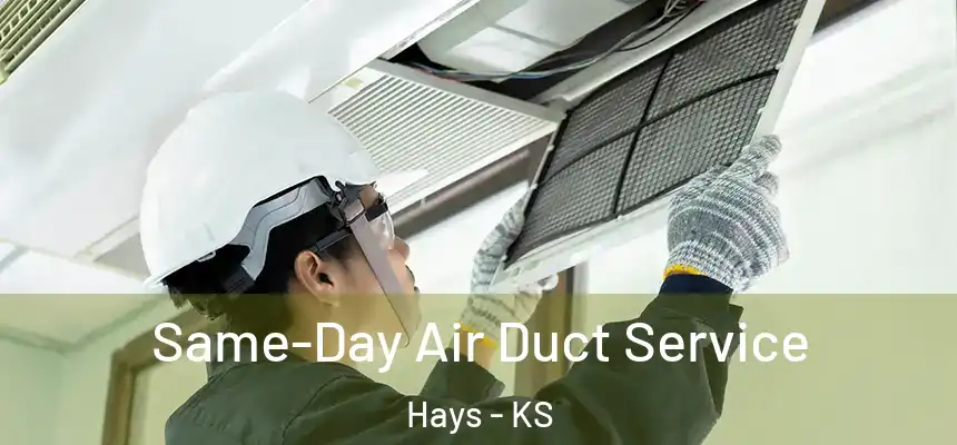 Same-Day Air Duct Service Hays - KS