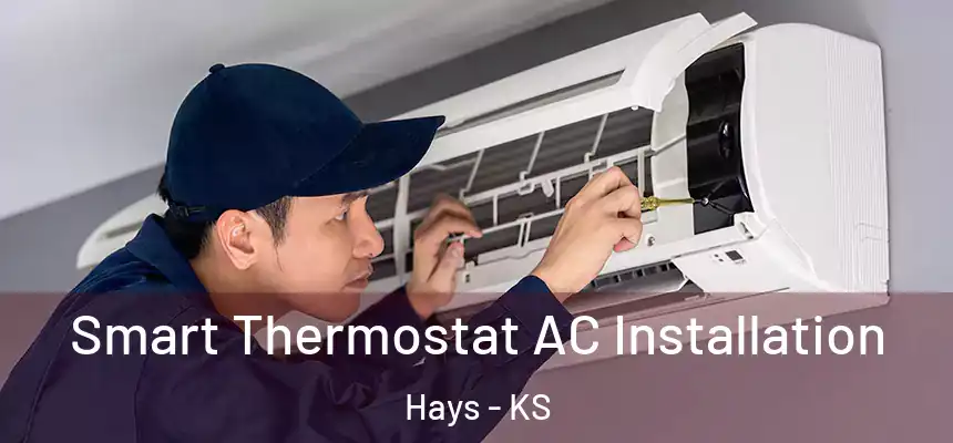 Smart Thermostat AC Installation Hays - KS