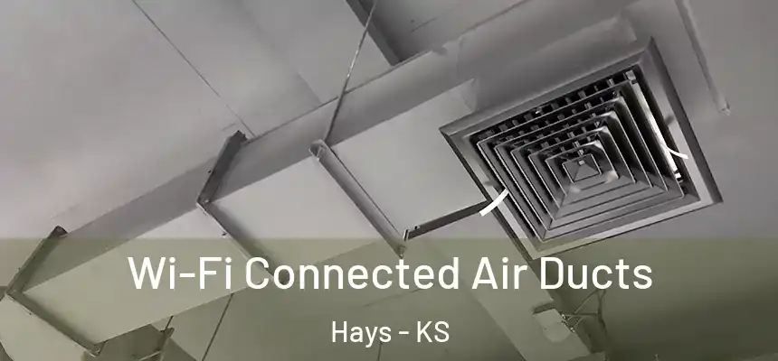 Wi-Fi Connected Air Ducts Hays - KS